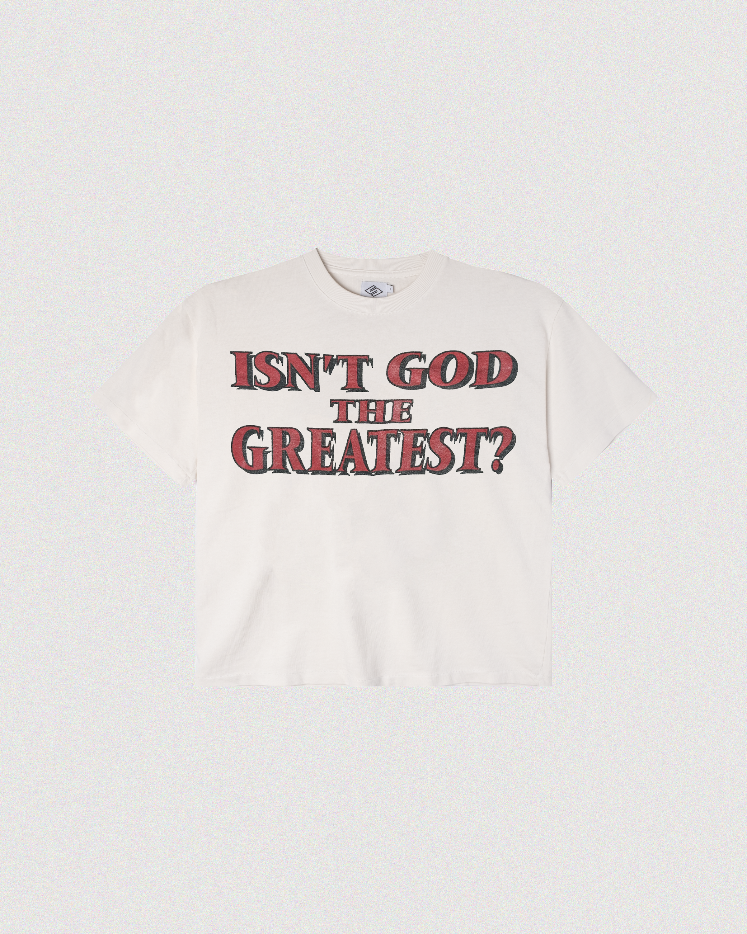 "ISN'T GOD THE GREATEST" TEE