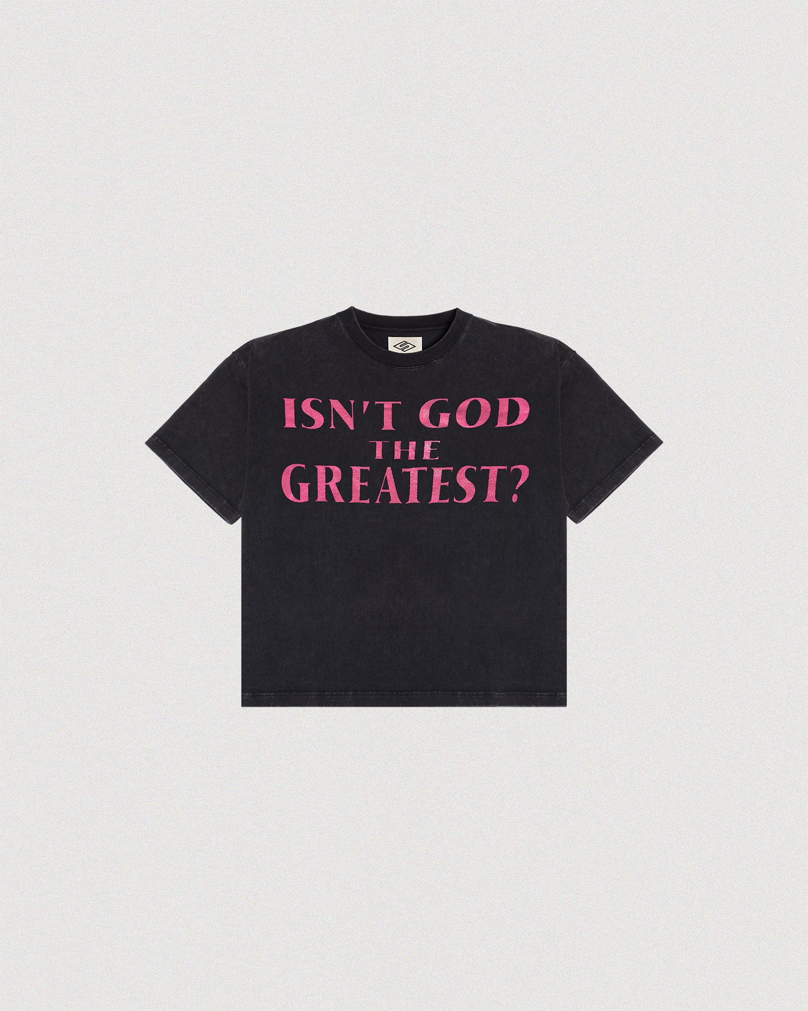 "ISN'T GOD THE GREATEST" TEE